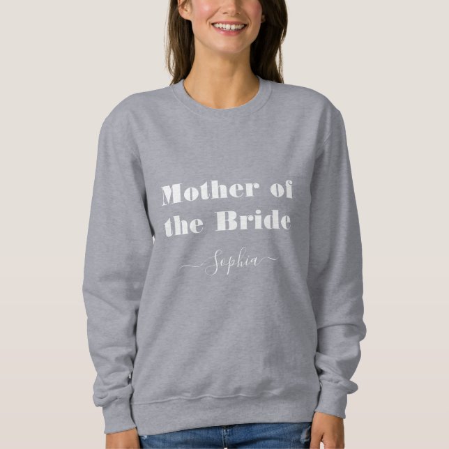 Mother of the Bride Personalized Name Wedding Sweatshirt (Front)