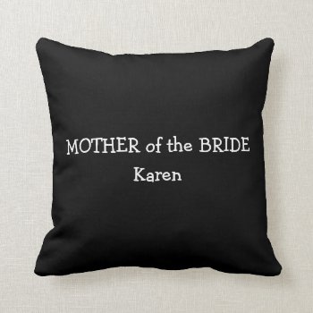 Mother Of The Bride Pillow by HolidayZazzle at Zazzle