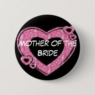 Mother of the Bride Pinback Button