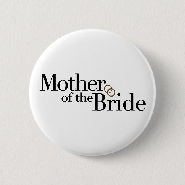 Mother Of The Bride Pinback Button (Front)