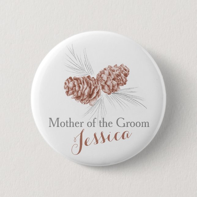 Mother of the bride pine cone brown wedding button (Front)