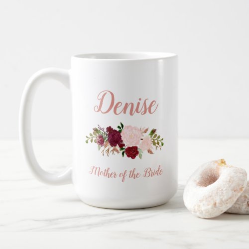 Mother of the Bride Pink Marsala Floral Wedding Coffee Mug