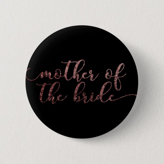 "Mother of the Bride" Rose Gold Glitter on Black Pinback Button (Front)