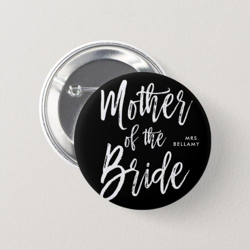 Mother of the Bride  Script Style Custom black Button