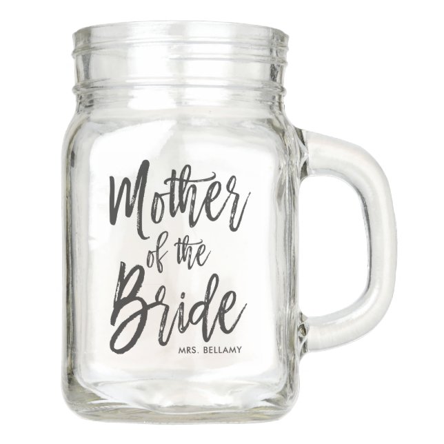 Mother of the Bride | Script Style Custom Wedding Mason Jar (Front)