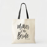 Mother of the Bride | Script Style Custom Wedding Tote Bag<br><div class="desc">Make the mother of the bride feel extra appreciated with this special custom name canvas style tote bag.

It features the words "Mother of the bride" in an elegant script style text. Underneath this is a spot for her name or initials.</div>