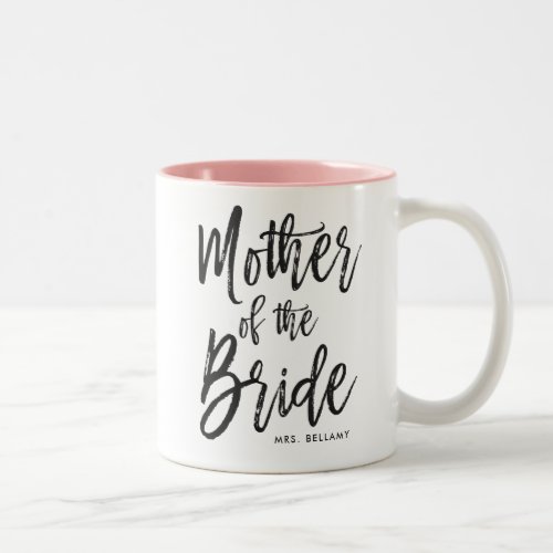 Mother of the Bride  Script Style Custom Wedding Two_Tone Coffee Mug