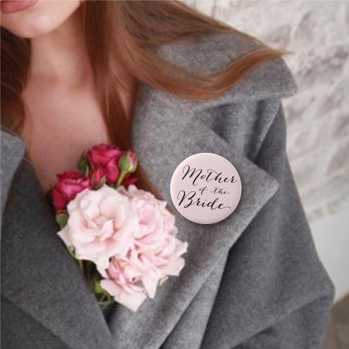 Mother of the Bride Script Wedding Bridal Party Pinback Button