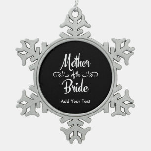 Mother of the Bride Snowflake Pewter Christmas Ornament