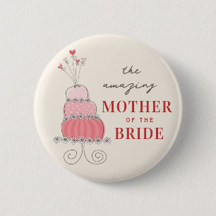 MOTHER OF THE BRIDE Sweet Pink Wedding Cake Button