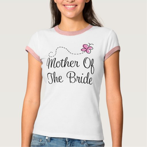 Mother Of The Bride T-shirt | Zazzle