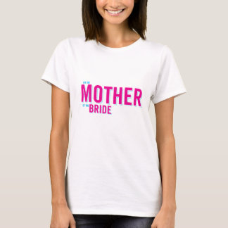 Mother of the Bride T-Shirt