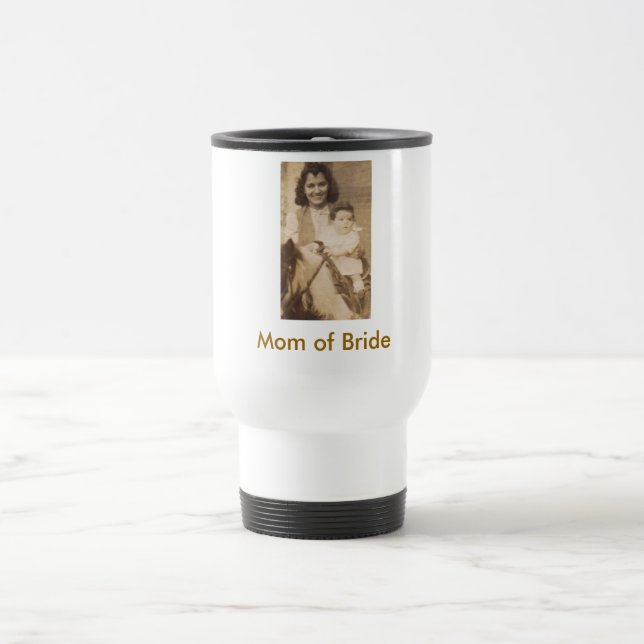 Mother of the Bride Travel Mug (Center)