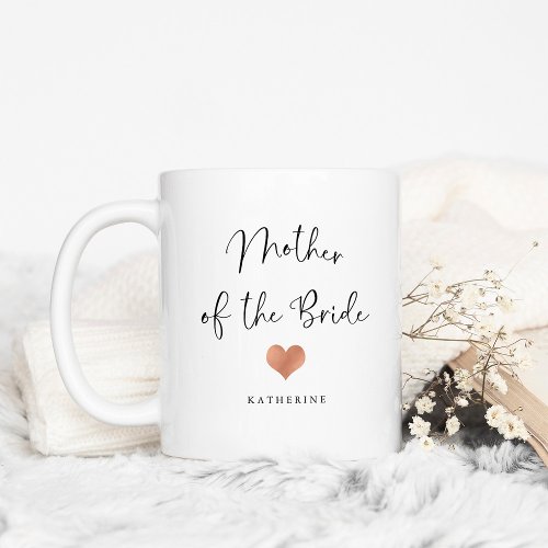 Mother of the Bride  Trendy Script and Heart Coffee Mug