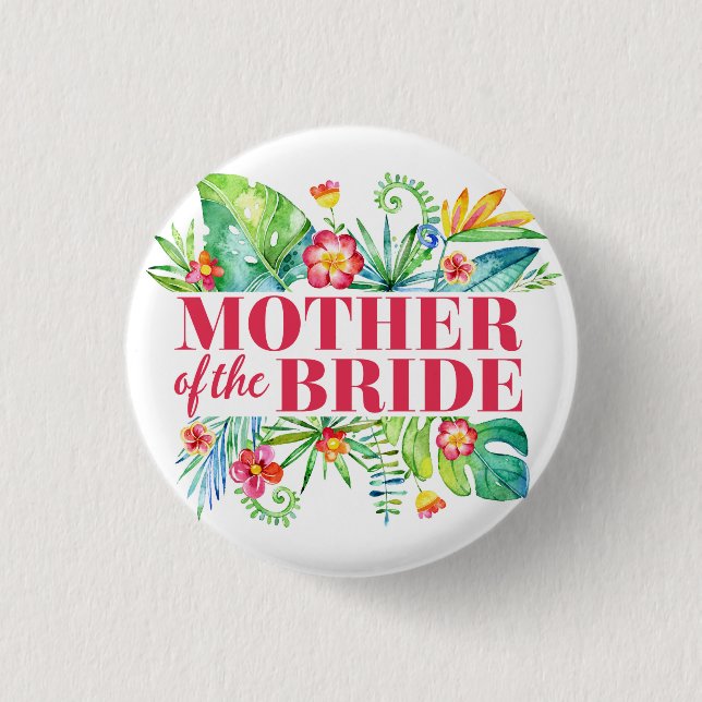 Mother of the Bride Tropical Destination Wedding Button (Front)