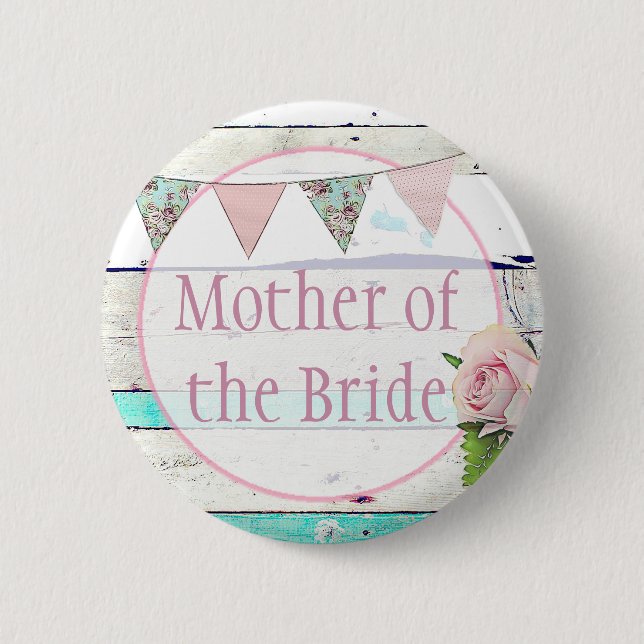 Mother of the Bride  Vintage Rustic Wedding Button (Front)