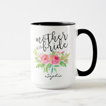 Mother Of The Bride|watercolor Floral Personalized Mug by Precious_Presents at Zazzle
