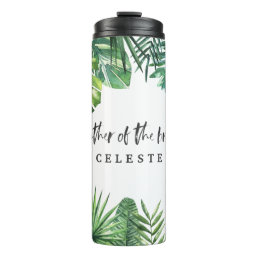 Mother of the bride watercolor tropical leaf thermal tumbler