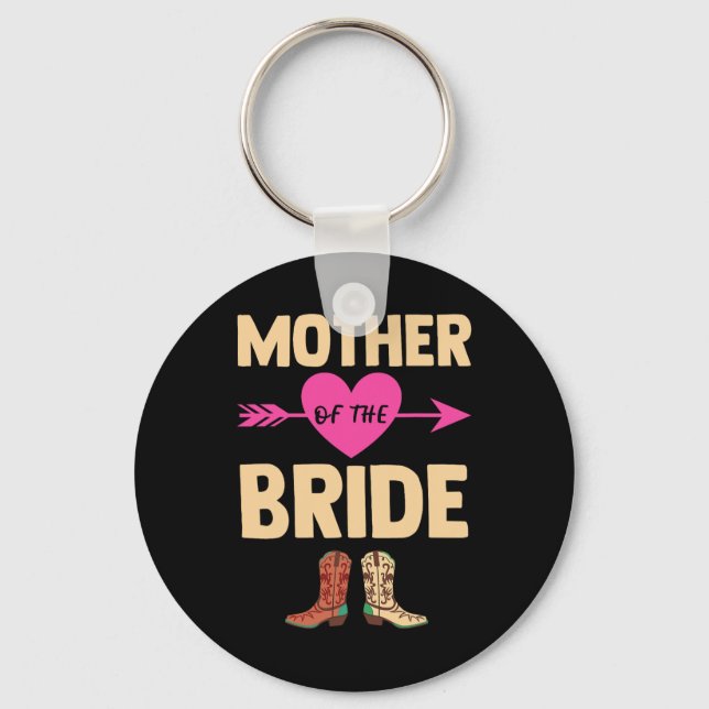 Mother Of The Bride Wedding Bachelorette Cowboy Bo Keychain (Front)