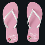 Mother of the Bride Wedding Calligraphy Flip Flops<br><div class="desc">For further customization, please click the "Customize" button and use our design tool to modify this template. If the options are available, you may change text and image by simply clicking on "Edit/Remove Text or Image Here" and add your own. If you wish to have this design added to a...</div>