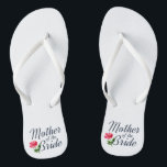 Mother of the Bride Wedding Calligraphy Flip Flops<br><div class="desc">For further customization, please click the "Customize" button and use our design tool to modify this template. If the options are available, you may change text and image by simply clicking on "Edit/Remove Text or Image Here" and add your own. If you wish to have this design added to a...</div>