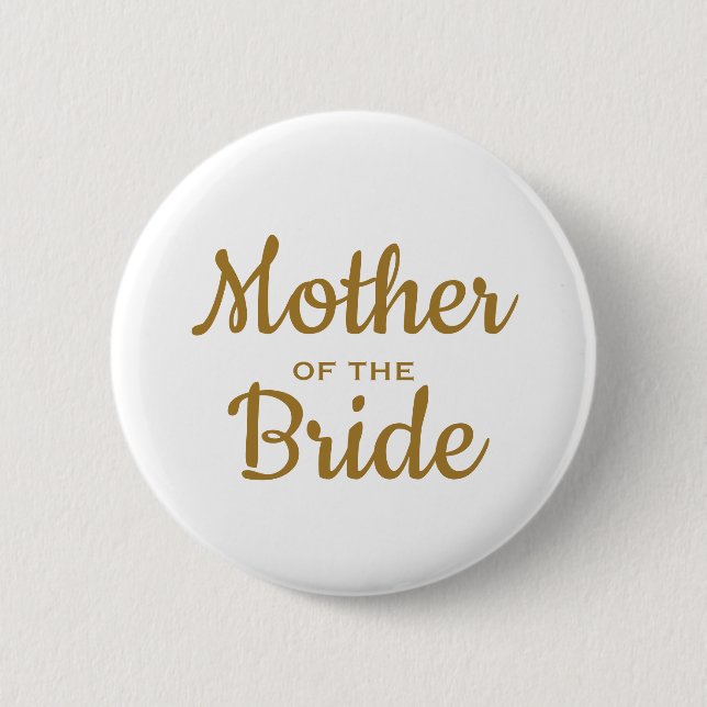 Mother of the Bride Wedding Custom  Button (Front)