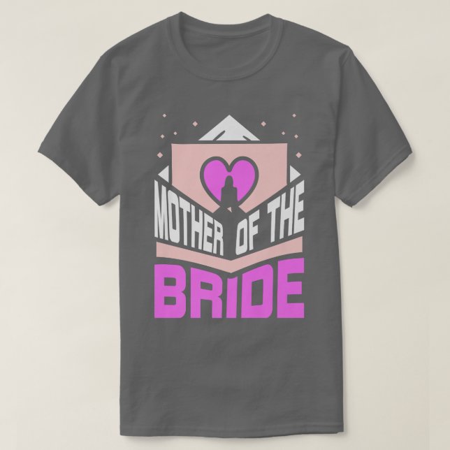 Mother Of The Bride Wedding Cute Bachelorette Part T-Shirt (Design Front)