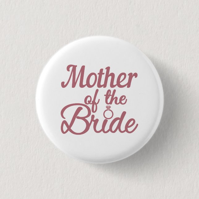 Mother Of The Bride Wedding Family Matching Button (Front)