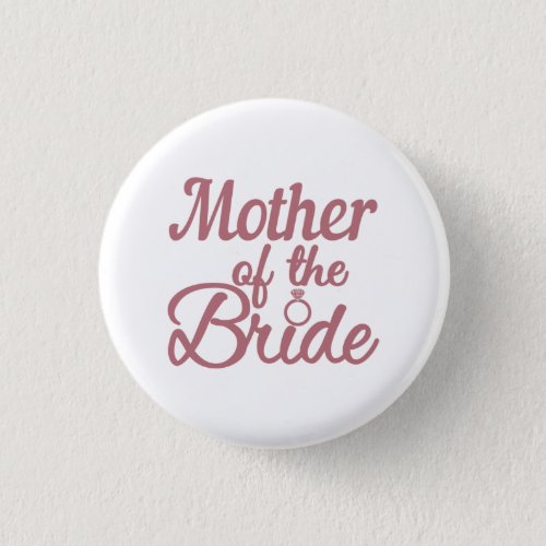 Mother Of The Bride Wedding Family Matching Button