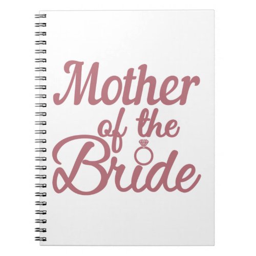 Mother Of The Bride Wedding Family Matching Notebook