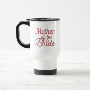 Mother Of The Bride Wedding Family Matching Travel Mug