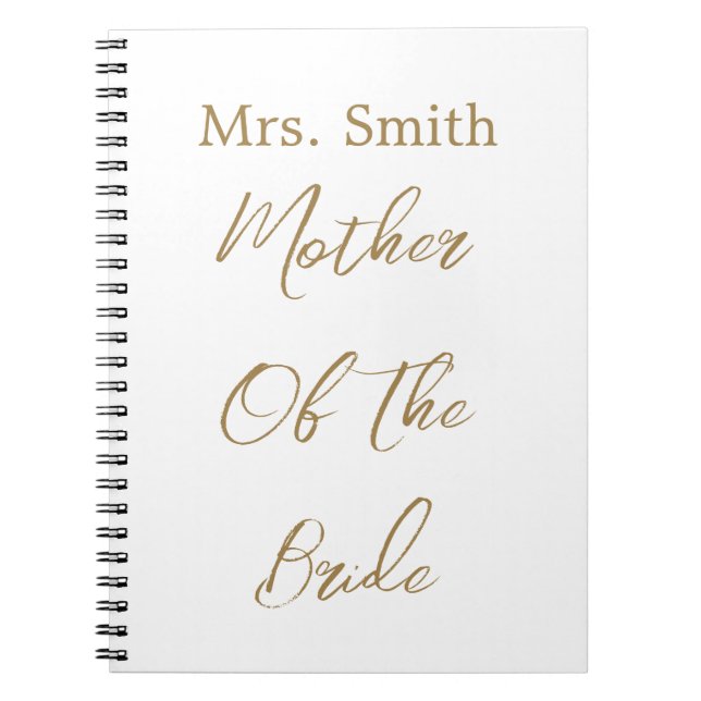 Mother Of The Bride Wedding Gift Favor Gold White Notebook (Front)