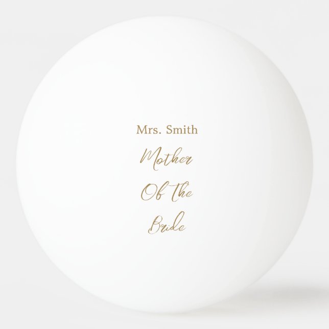 Mother Of The Bride Wedding Gift Favor Gold White Ping Pong Ball (Front)