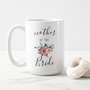 Mother of the Bride Wedding Gift Floral Chic 15oz  Coffee Mug