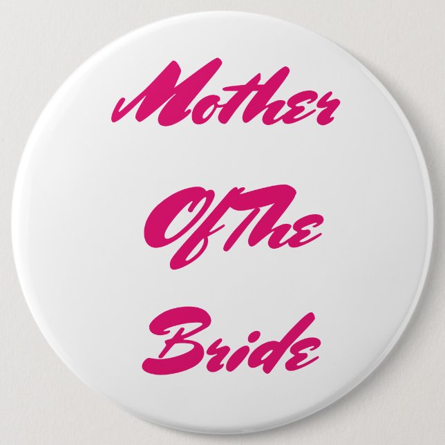 Mother Of The Bride Wedding Gift Pink Girly Button (Front)