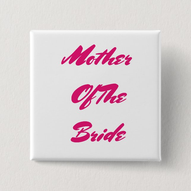Mother Of The Bride Wedding Gift Pink Modern Button (Front)