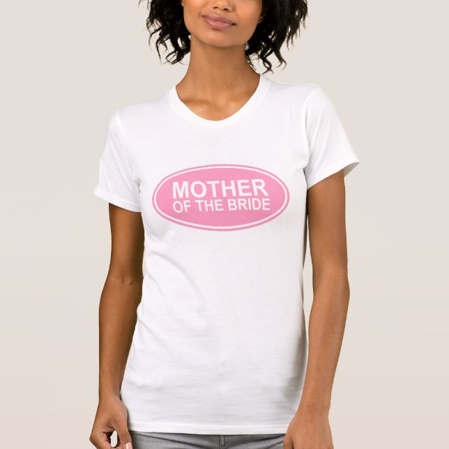 Mother of the Bride Wedding Oval Pink T-Shirt (Front)