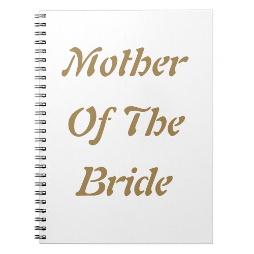 Mother Of The Bride Weddings Gift Favor Gold White Notebook