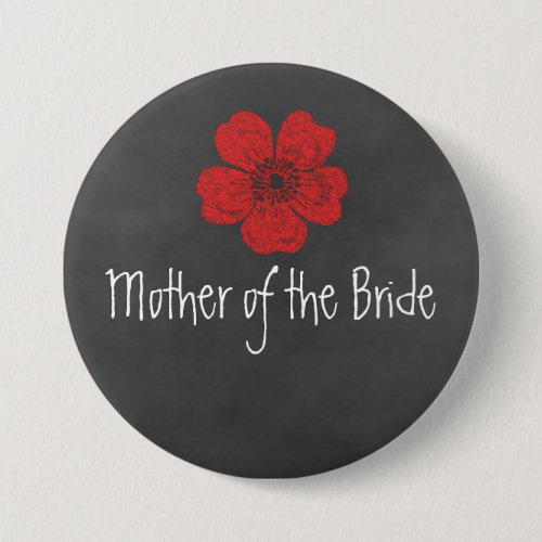 Mother of the Bride Wild Red Roses Chalkboard Pinback Button