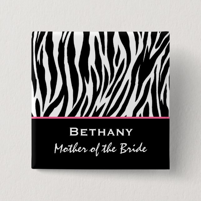 Mother of the Bride Zebra Print Custom Name Button (Front)