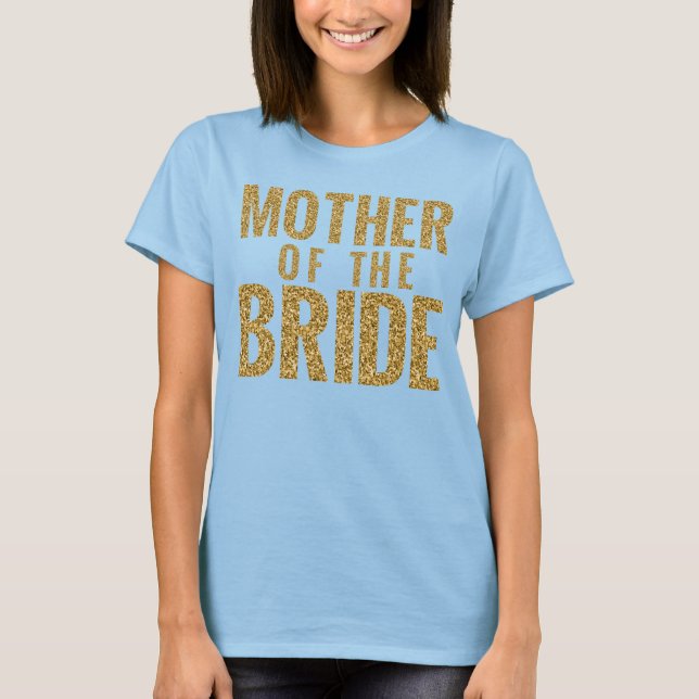 Mother of the Bridge Simulated Gold Glitter Block T-Shirt (Front)