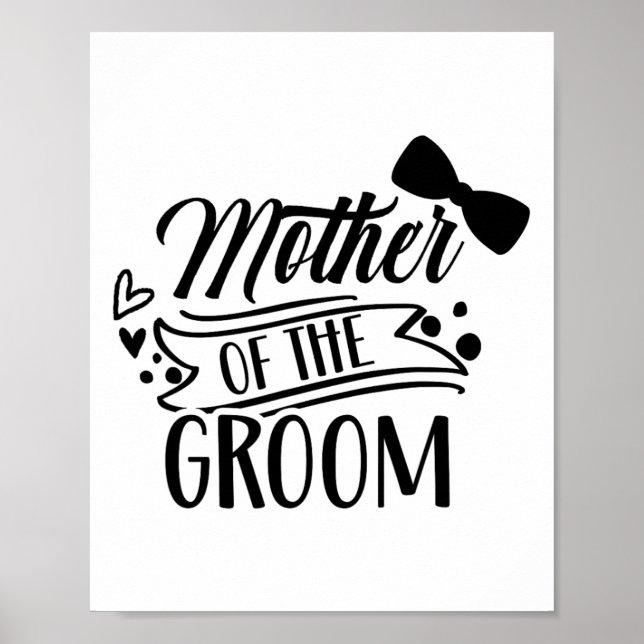 Mother Of The Groom Bachelor Wedding Party Sayings Poster (Front)