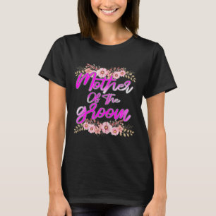 Mother Of The Groom Bachelorette Wedding Party Bri T-Shirt