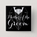 Mother of the Groom Black Tux Wedding Party Button