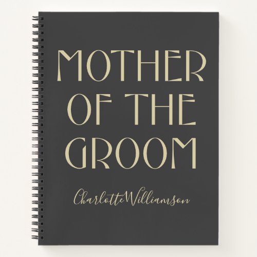 Mother of the Groom Black Typography Name Wedding Notebook