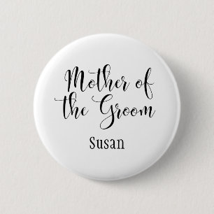 Mother of the Groom Black Typography w/ Name (30) Pinback Button