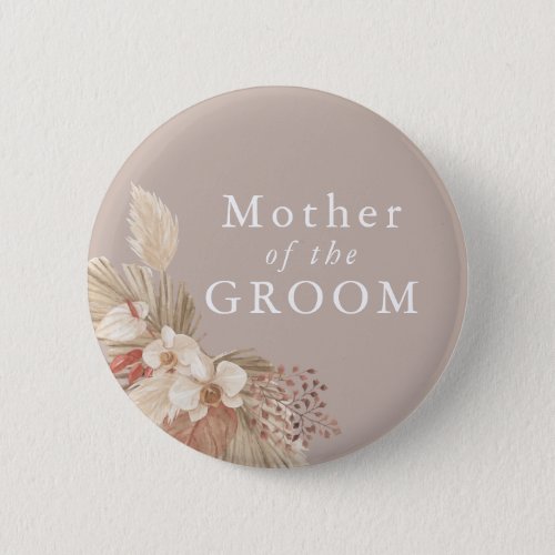 Mother of the Groom Boho Pampas Grass Button
