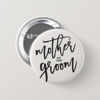 Mother Of The Groom Brush Wedding Bridal Party Button by fatfatin_blue_knot at Zazzle
