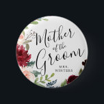Mother of the Groom | Burgundy Bouquet Wedding Button<br><div class="desc">A little something for your ultra special Mother of the Groom.  A unique personalized name Burgundy Bouquet themed button.</div>