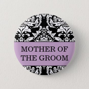 Mother Of The Groom Button by designaline at Zazzle